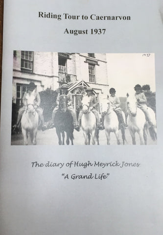 Riding Tour to Caernarvon August 1937 - The diary of Hugh Meyrick-JonesRiding Tour to Caernarvon August 1937 - The diary of Hugh Meyrick-Jones